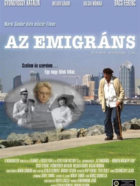Az emigráns (2007) film online,István Dárday,Györgyi Szalai,Ferenc Bács,Katalin Gyöngyössy,Gábor Welker,Sándor Márai